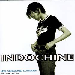 Indochine : Les Versions Longues